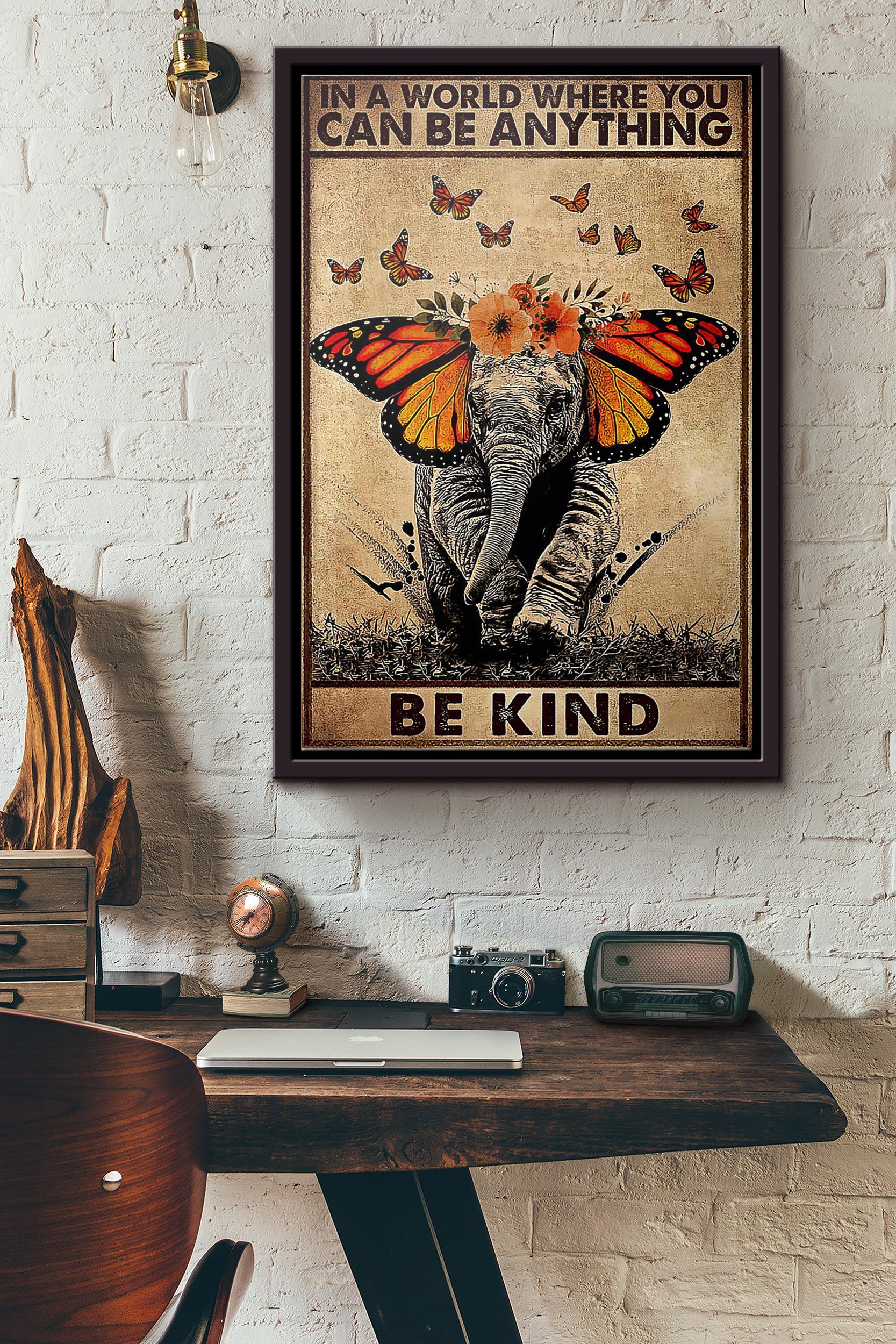 Butterfly Elephant In A World Where You Can Be Anything Be Kind Poster Framed Matte Canvas