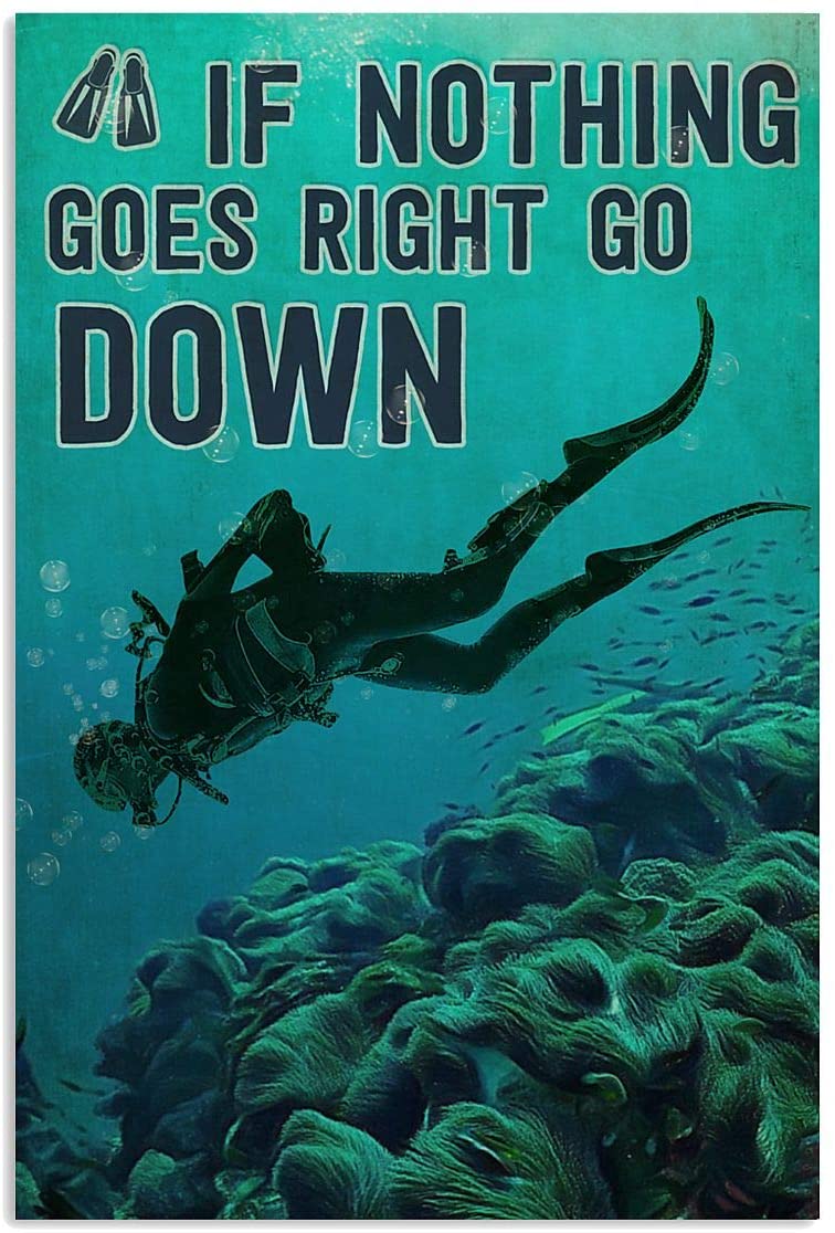 Vintage Man Scuba Diving – Nothhing Goes Right Go Down Poster Art Print      Home Decor Gift For Men Women Family Friend On Birthday Xmas