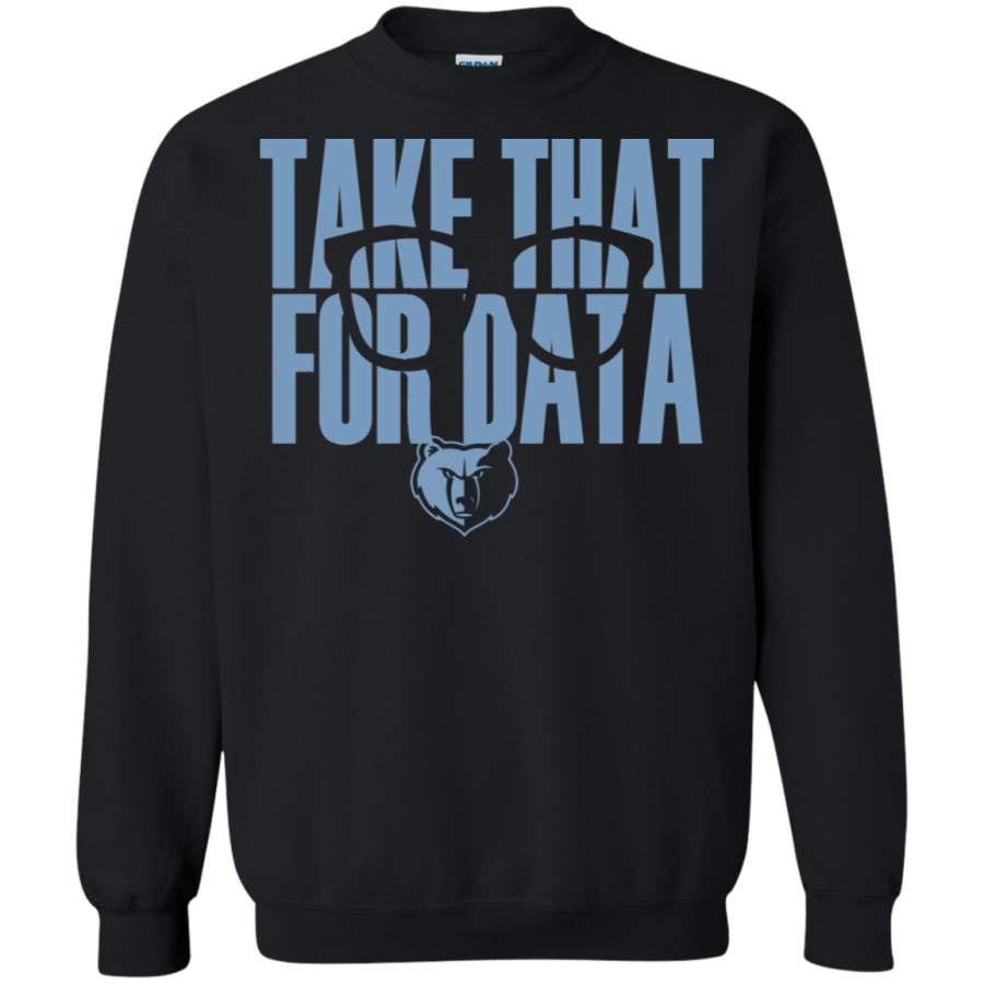 AGR take that for data Sweatshirt