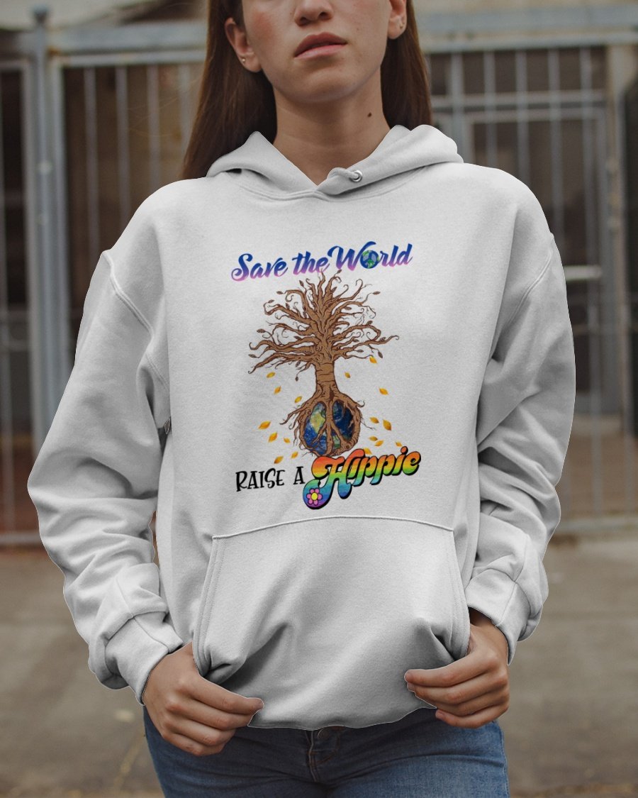 Save The World Raise A Hippie Standard Hoodie