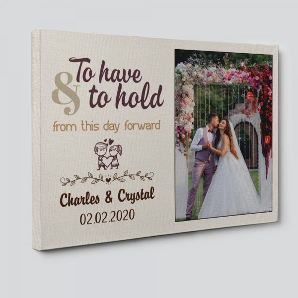 To Have To Hold From This Day Forward Custom Photo Valentine’s Day Gift Canvas Print