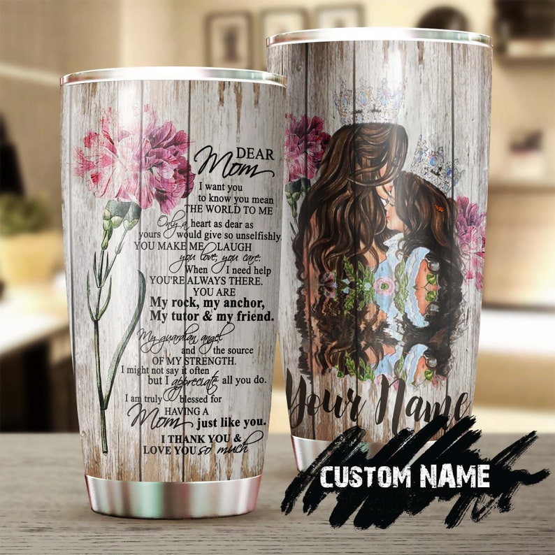 My Dear Mom You Mean The World To Me Personalized Tumbler-Birthday Gift Christmas Gift Mother’S Day Gift For Mom From Son Daughter