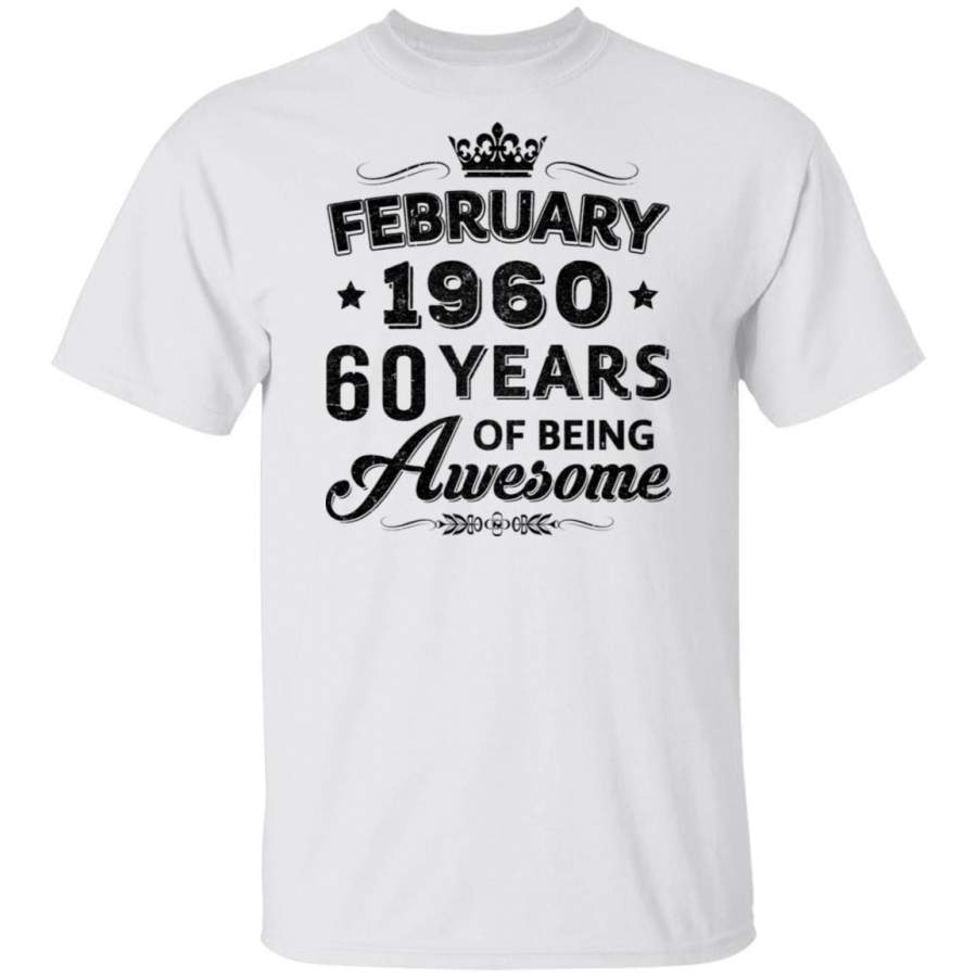 Vintage 1960 February 60Th Birthday Gift Being Awesome T-shirt