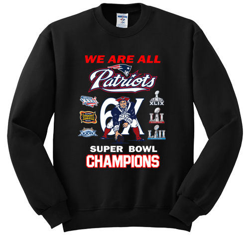 New England Patriots 6X Super Bowl Champions Sweatshirt Drd