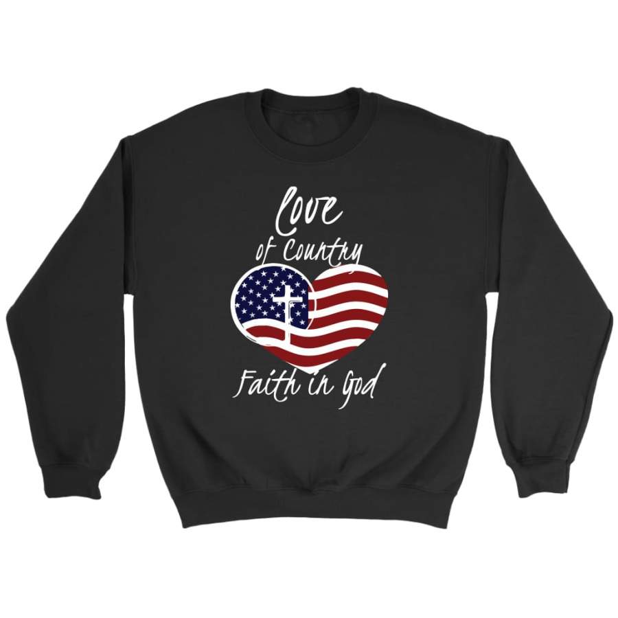 Love of country faith in God sweatshirt