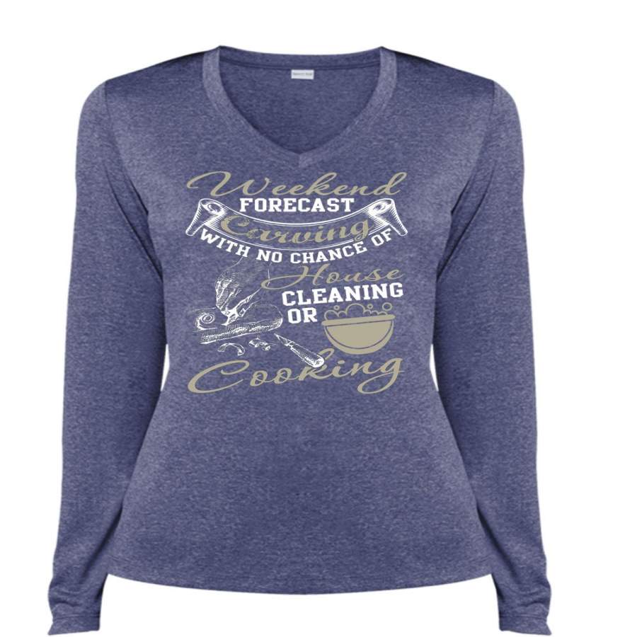 Weekend Forecast Carving T Shirt, No Chance Of Cooking T Shirt, Cool Shirt (Ladies LS Heather V-Neck)