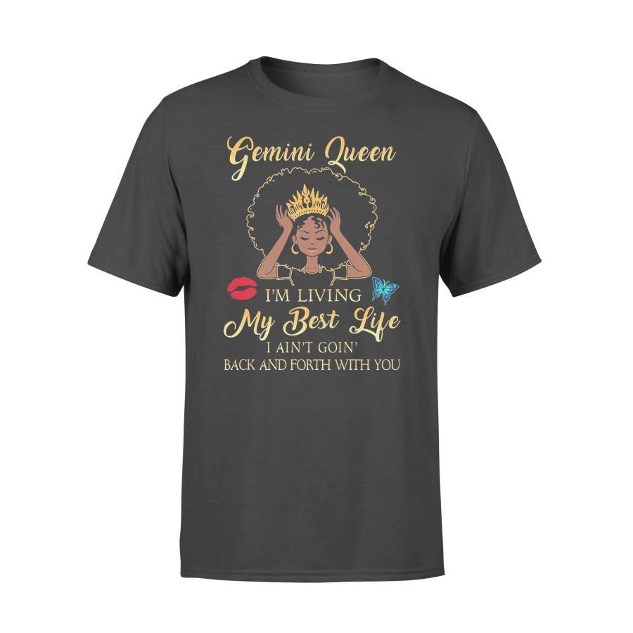 Gemini Queen I’m Living My Best Life I Ain’t Goin Back And Forth With You Butterfly T-shirt