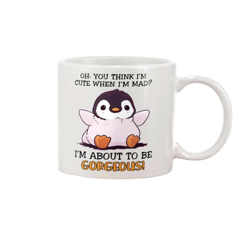 Penguine I’m About To Be Gorgeous Mug