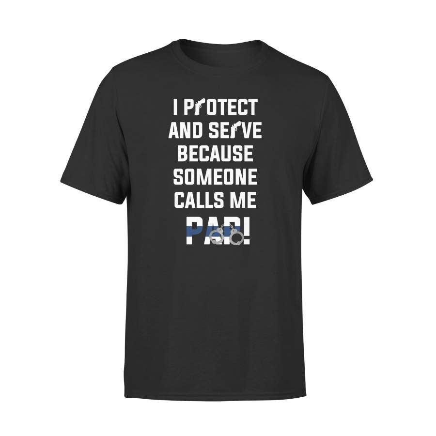 YOLOstuff I protect and serve because someone calls me PAP 4th of July Gifts T-shirt