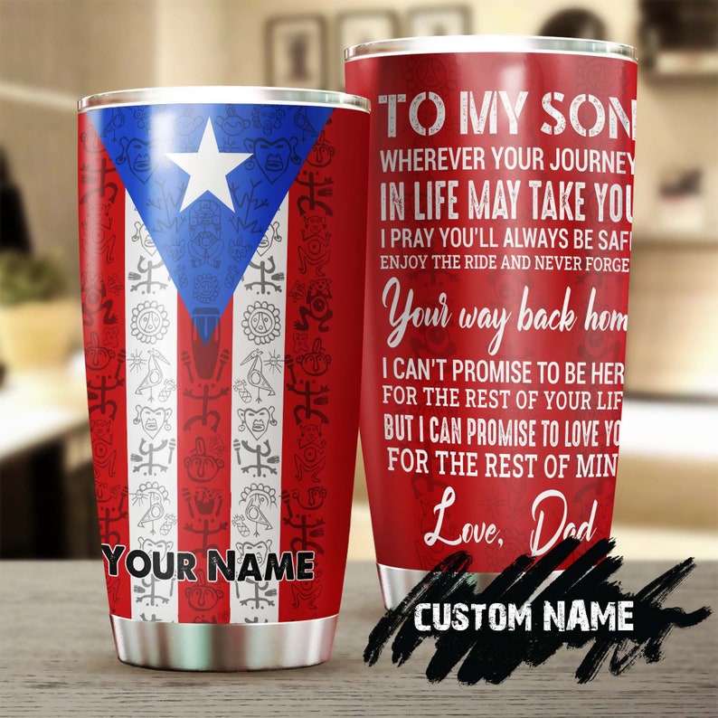 Puerto Rico Dad To Son Never Forget Your Way Back Home Personalized Tumbler-Birthday Christmas Gift Day For Son From Dad