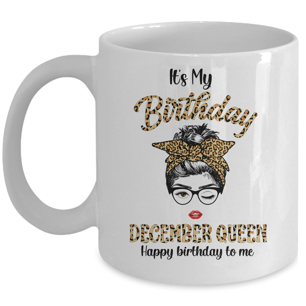 December Birthday Girl Queen Messy Bun Its My Birthday Leopard Mug