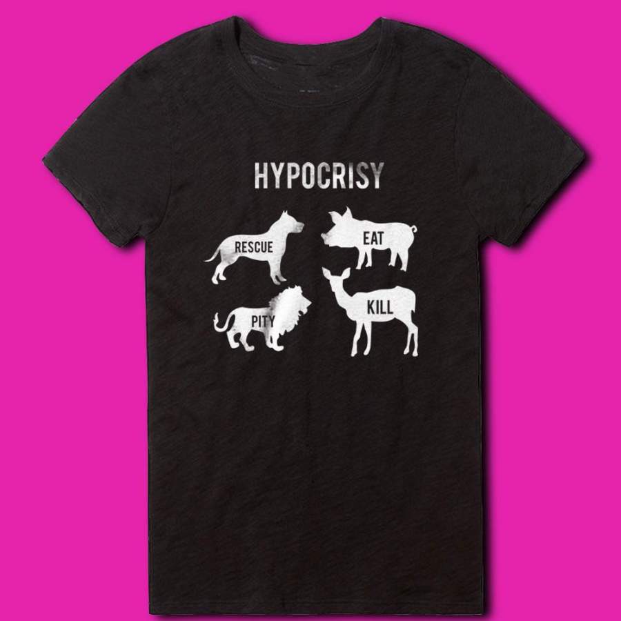 Speciesism Hypocrisy Vegan Animal Cow Animal Rights Women’S T Shirt