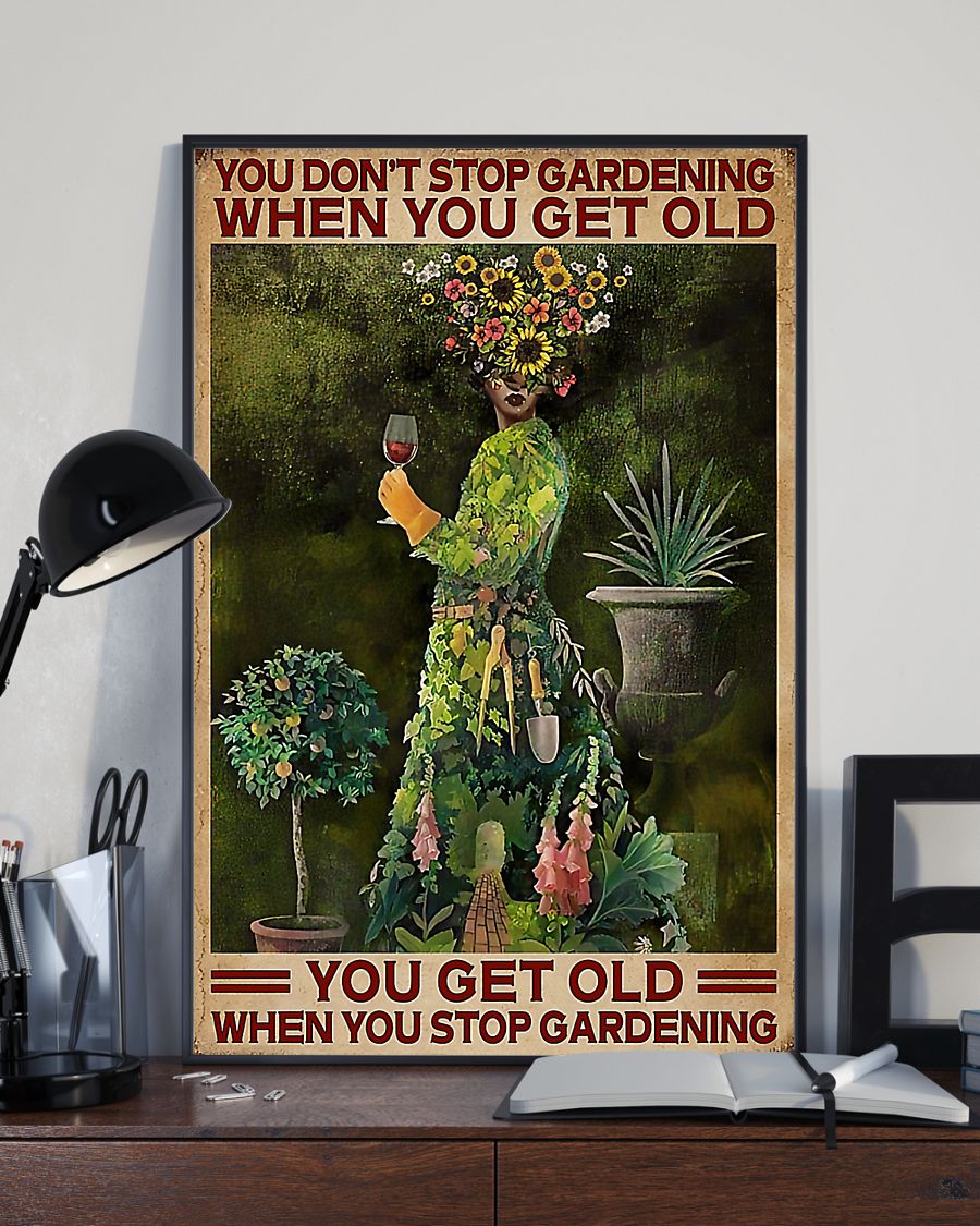 Gardening You Get Old When You Stop Gardening Vertical Canvas And Poster | Wall Decor Visual Art