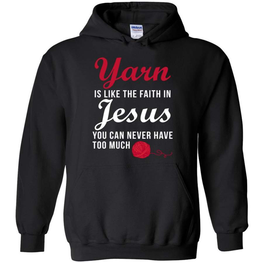 Yarn Is Like The Faith In Jesus. – Knitting Hobbies Hoodie