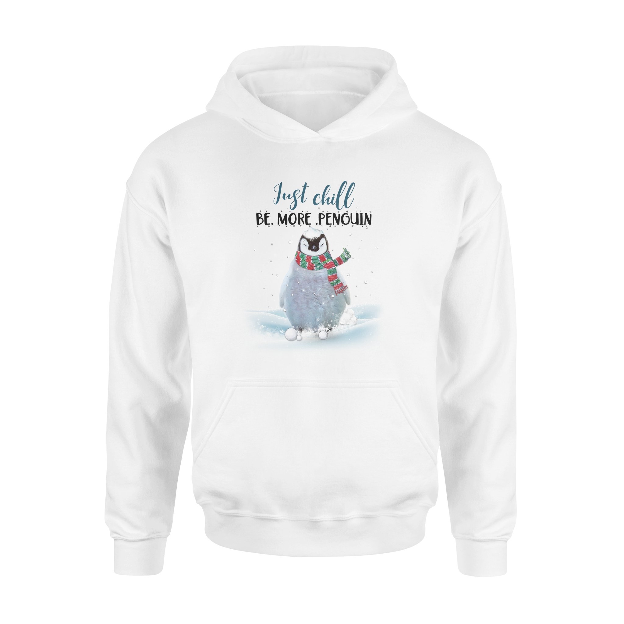 Just chill be more penguin  – Standard Hoodie, Gift for you, gift for her, gift for him, gift for penguin lover