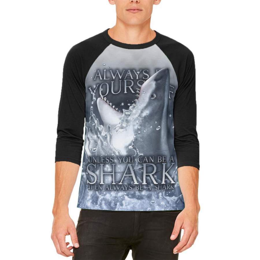 Always Be Yourself Unless Great White Shark Mens Raglan T Shirt