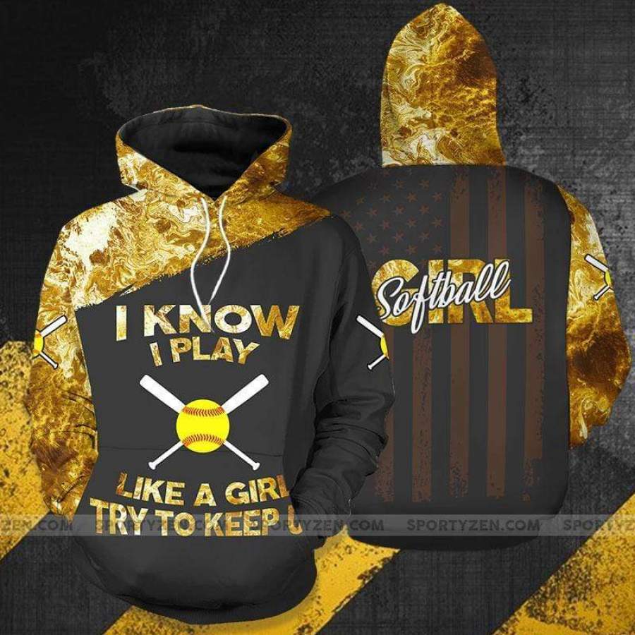 I know I play like a girl Hoodie 3D All Over Print with Your Name & Number #0704h