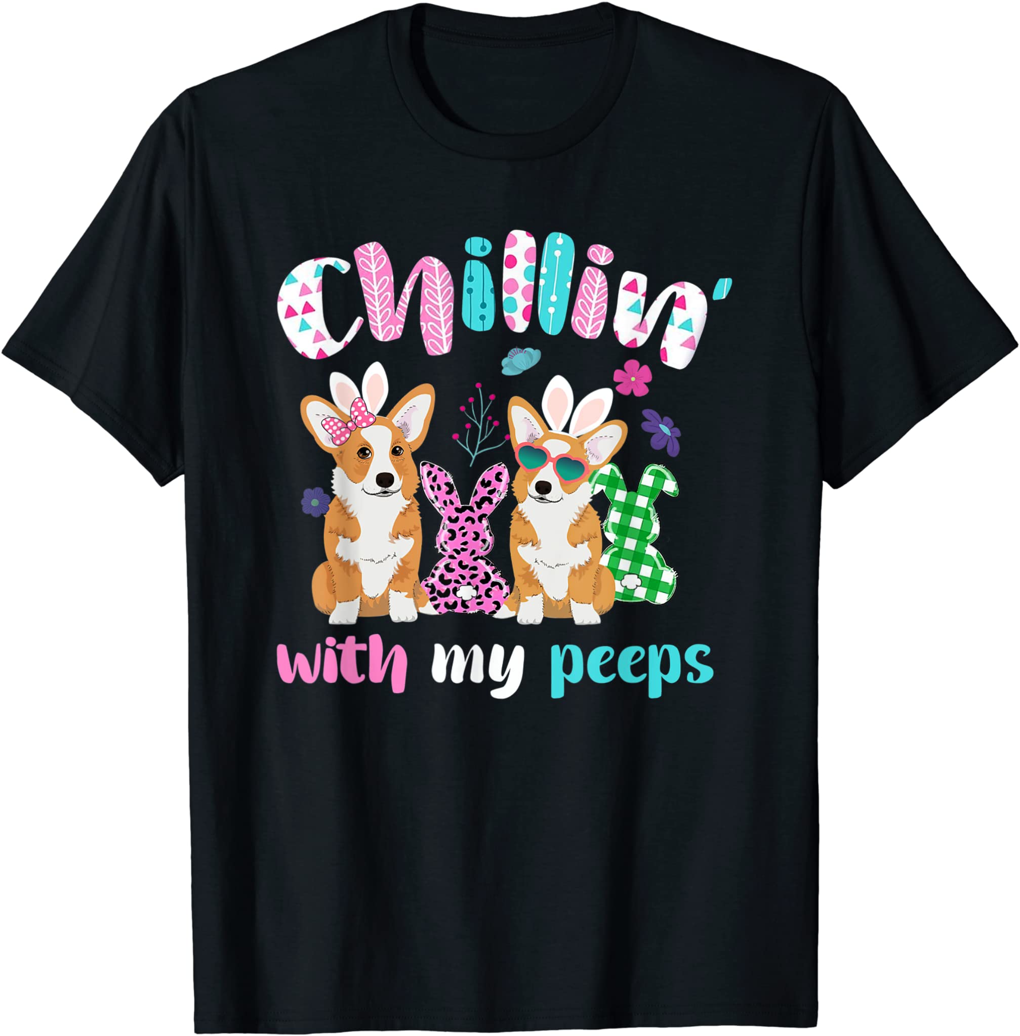 Chillin’ With My Peeps Shirt Funny Bunny Corgi Dog Easter