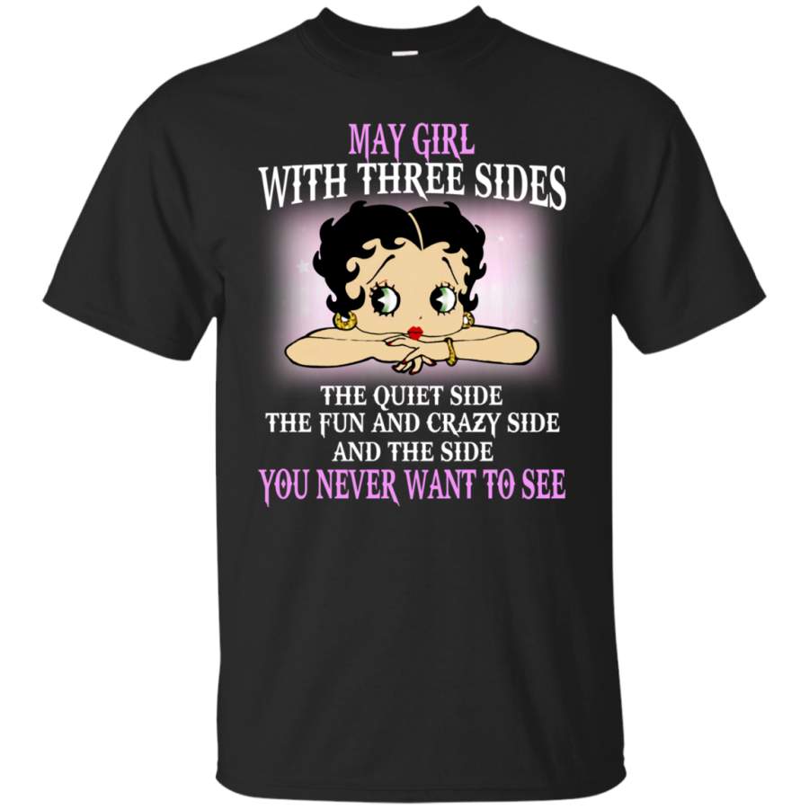 AGR May Girl With Three Sides – You Never Want To See Shirt, Hoodie