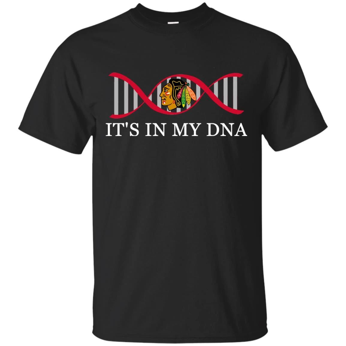 It’S In My Dna Chicago Blackhawks T Shirts