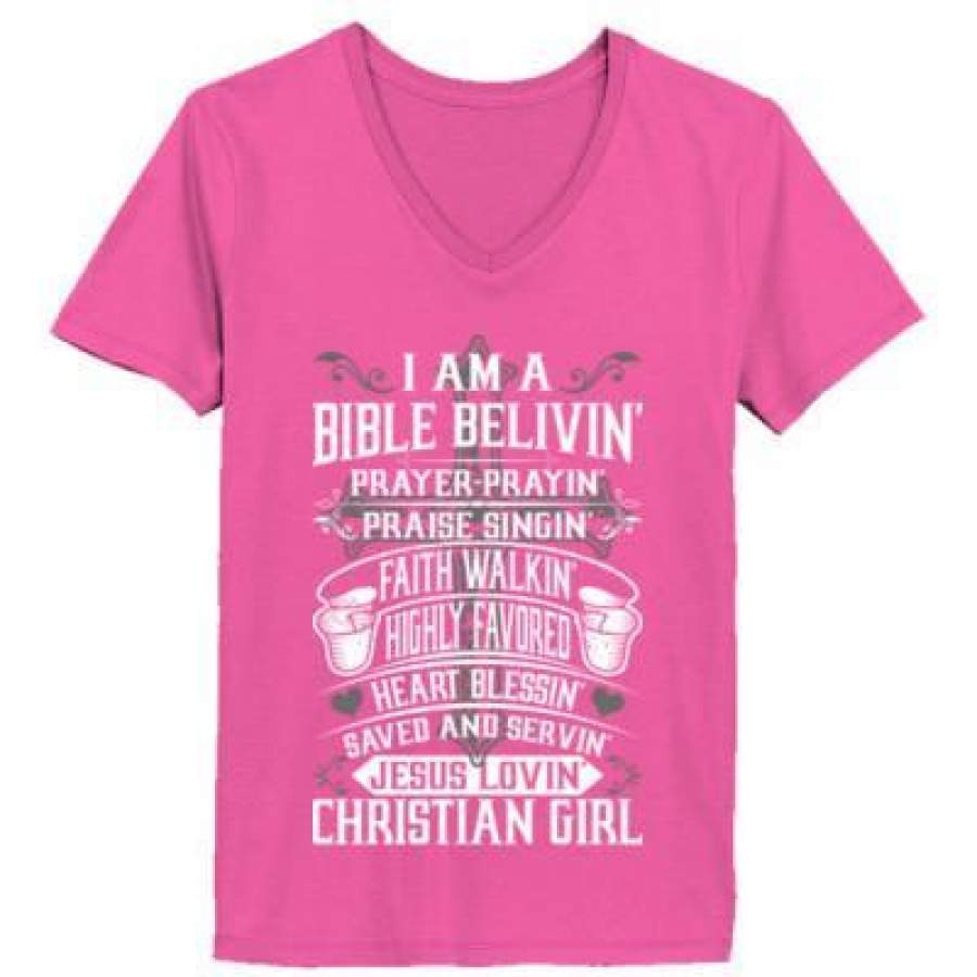 AGR I Am Bible Belivin Prayer Prayin Jesus Lovin Christian Girl – Ladies’ V-Neck T-Shirt