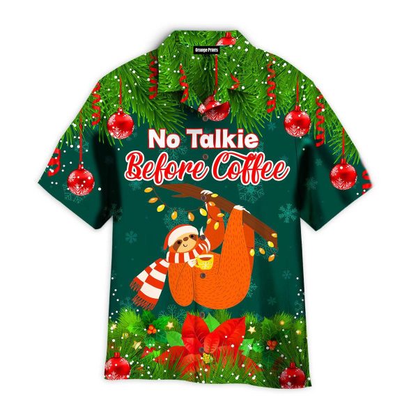 Sloth No Talkie Before Coffee For Christmas Day Hawaii Shirt Men Women Ha74365