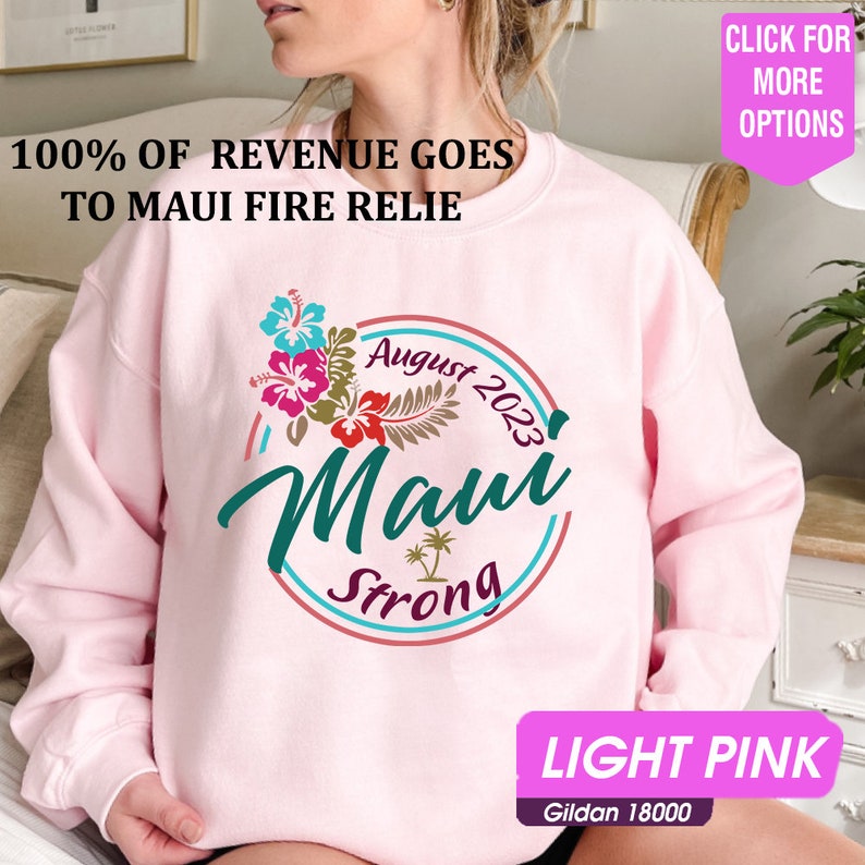 Maui Strong Sweatshirt, 100% Of Profits For Relief Efforts, Maui Support Sweatshirt, Pray For Maui, Hawaii Fire Victims, Lahaina Fires Sws1802