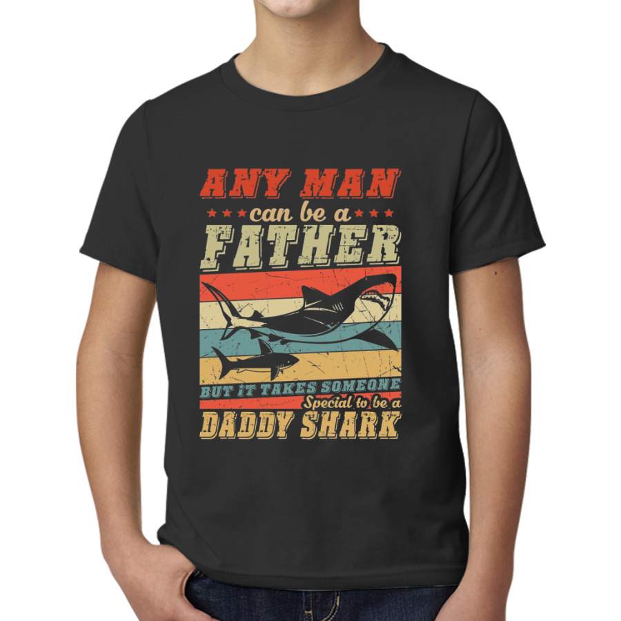 It Takes Someone Special To Be A Daddy Shark Retro Vintage Young T-Shirt