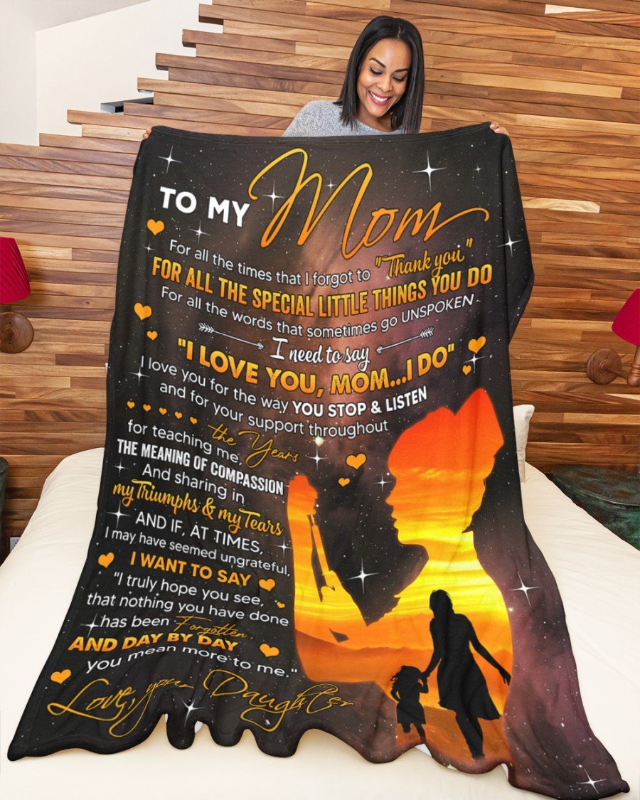 To My Mom I Need To Say I Lover You, Mom I Do Blanket Meaningful Mother s Day Gift, Mother s Day Gift From Daughter To Mom, Home Decor Bedding Couch Sofa Soft and Comfy Cozy