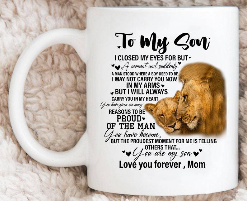 To My Son Lion I May Not Carry You Now In My Arms Mug Double Side Printed Ceramic Coffee Mug Tea Cups Latte Gift For Son From Mom