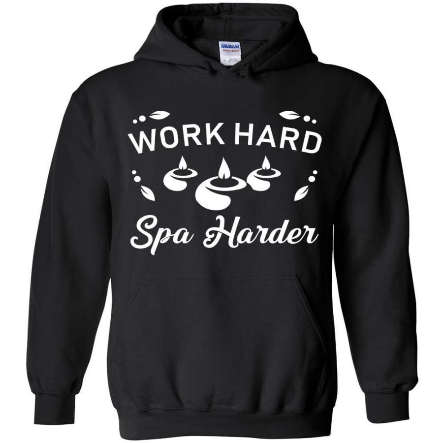 Work Hard Spa Harder Hoodie