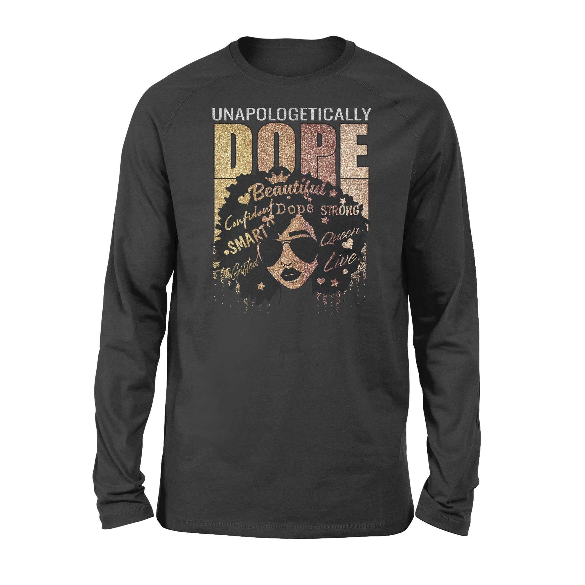 Unapologetically Dope African American Black Queen – Standard Long Sleeve