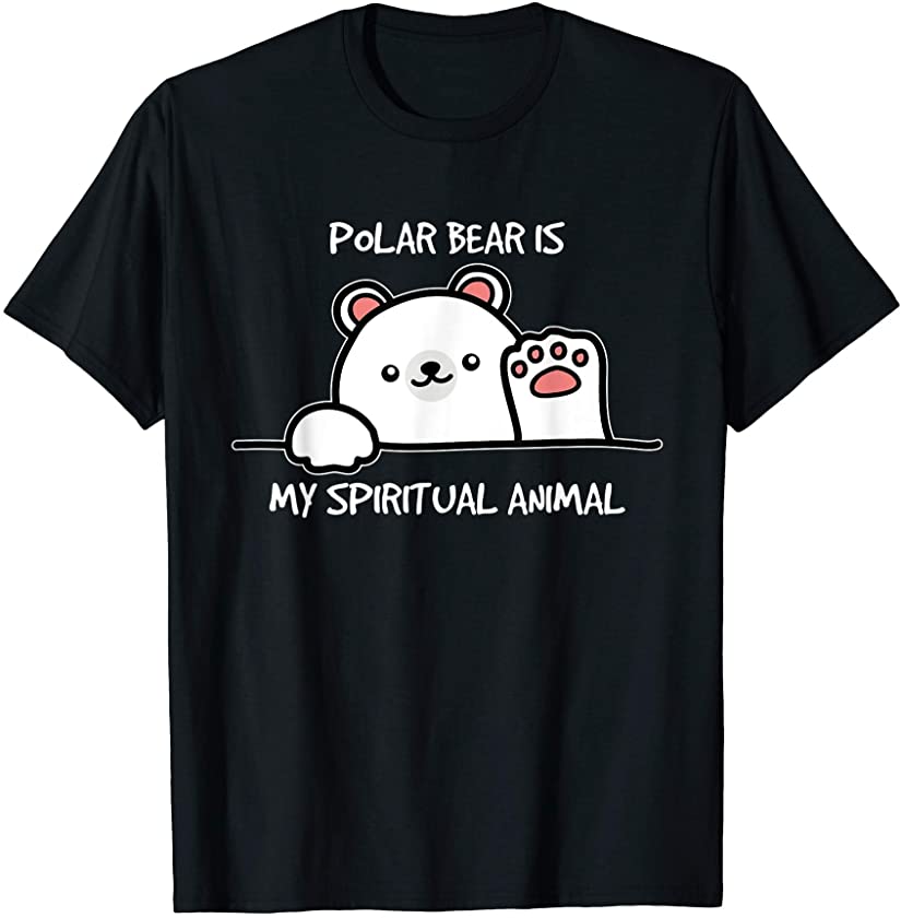 Polar is Spiritual Animal Cute Icebear White Bear Lover Gift T-Shirt