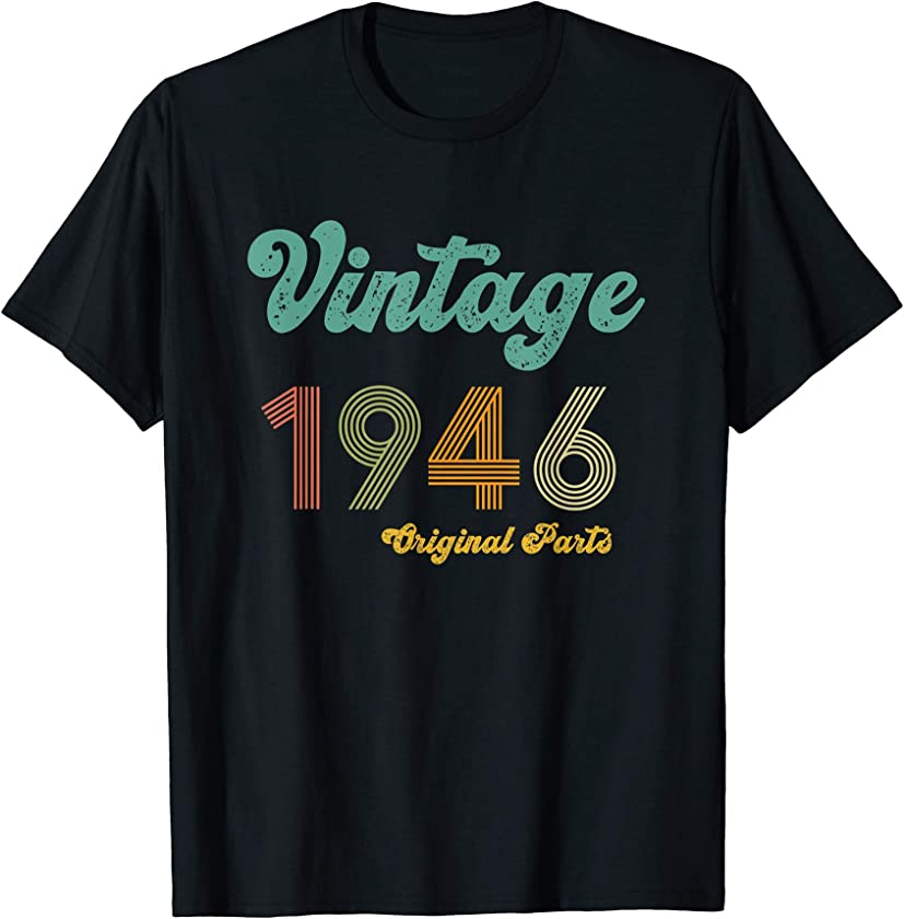 75th birthday gift 75 Year old vintage 1946 original parts T-Shirt