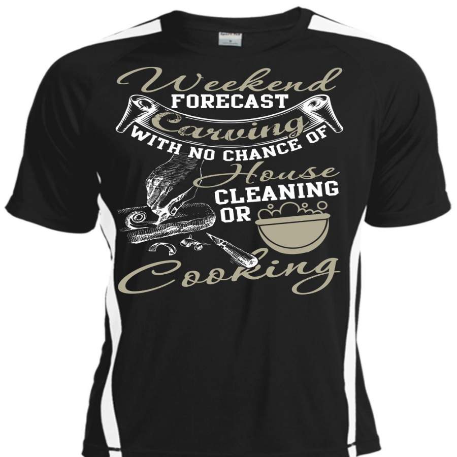 Weekend Forecast Carving T Shirt, No Chance Of Cooking T Shirt, Cool Shirt