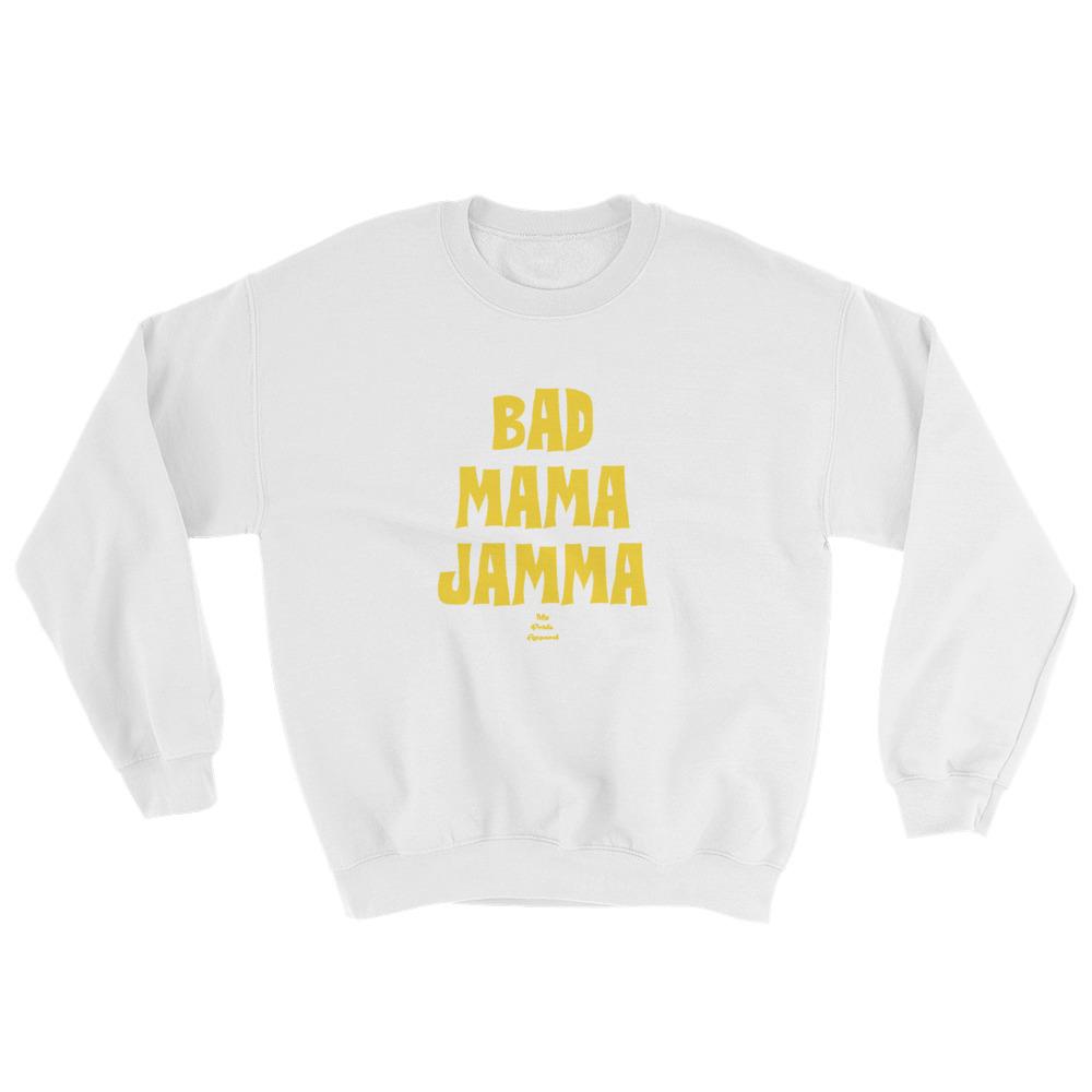 Bad Mama Jamma – Sweatshirt