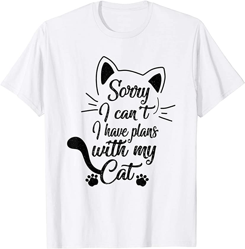 Sorry I can’t I have plans with my Cat funny Cute Kitten T-Shirt