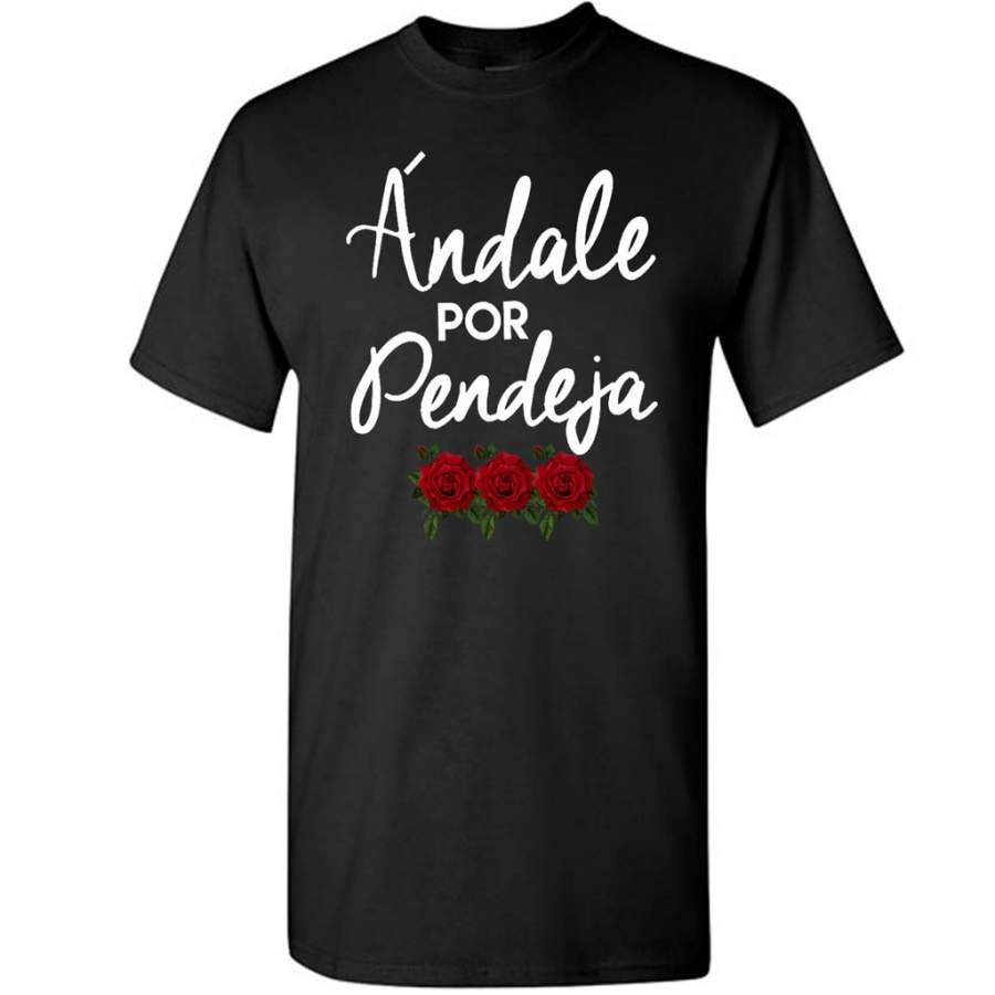 Andale Por Pendeja Vintage – Gildan Short Sleeve Shirt