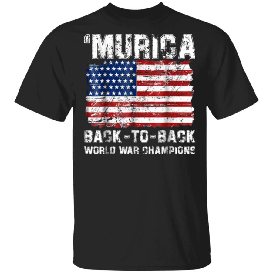 Murica Back To Back World War Champion T-Shirt