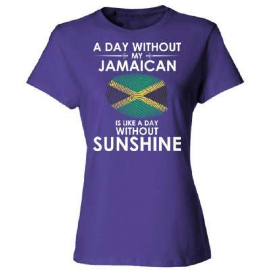 AGR A Day Without My Jamaican Is Like A Day Without Sunshine – Ladies’ Cotton T-Shirt