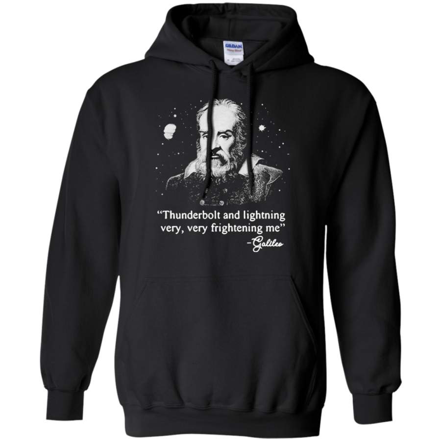 AGR Science Galileo ‰ۡÌÝÌÕ Thunderbolt and lightning very very frightening me shirt Hoodie