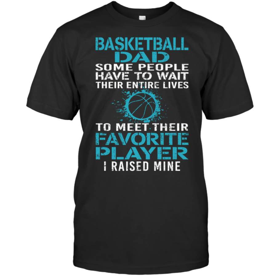 Basketball Dad I raised Mine custom tshirt design