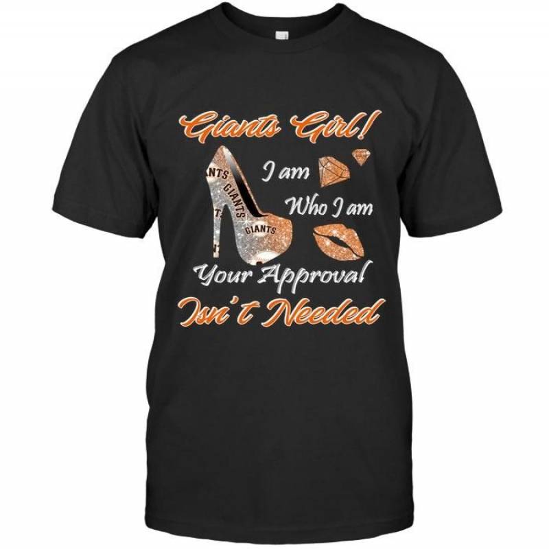 San Francisco Giants Girl I Am Who I Am Your Approval Isn’T Needed High Heel Lips Diamond Glitter Pattern T Shirt – Gearpenguin.com