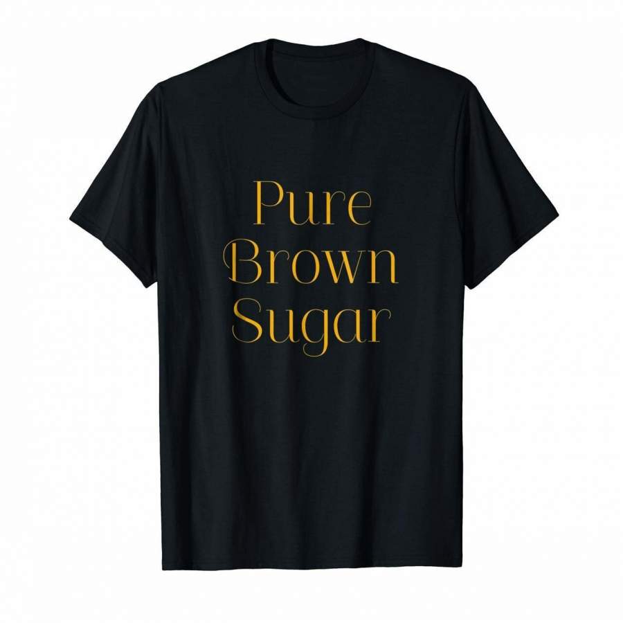 Punkys Boutique Pure Brown Sugar Melanin TShirt