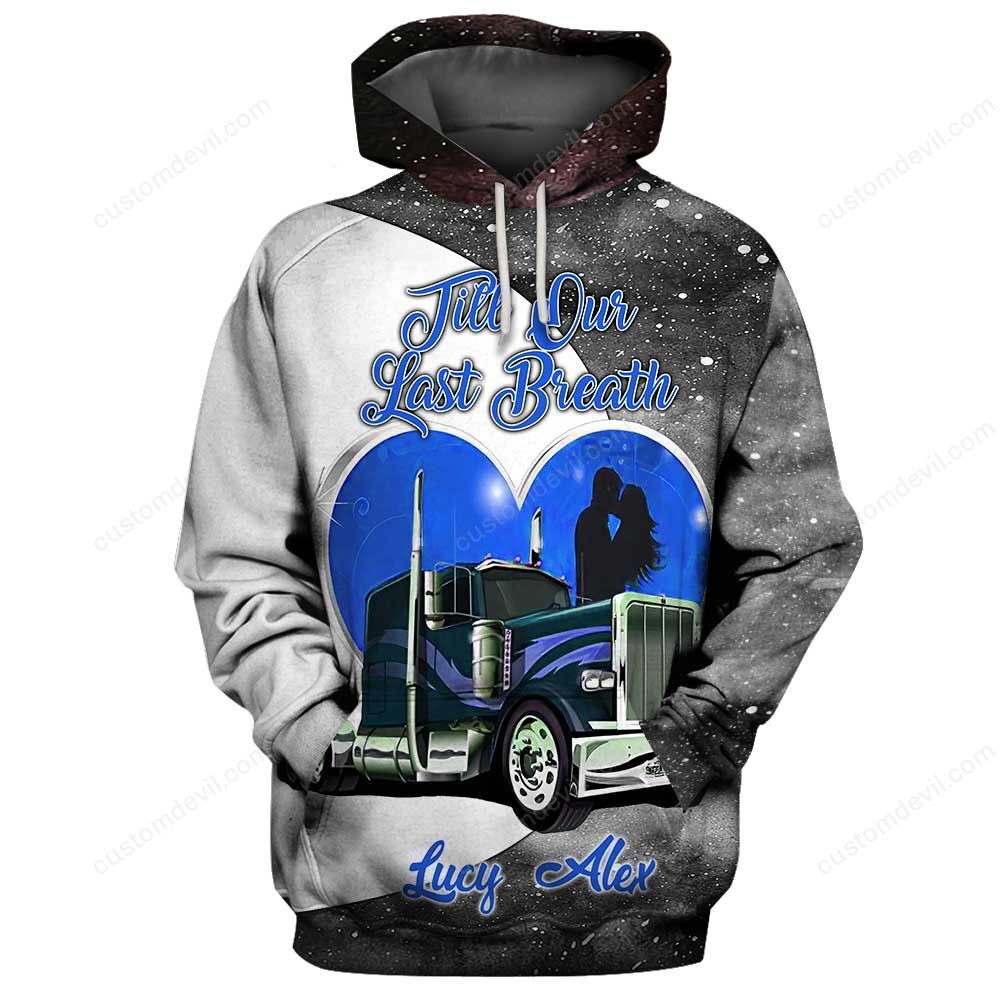 Personalized Till Our Last Breath Couple Trucker Hoodies 3D Full Printing Nvl