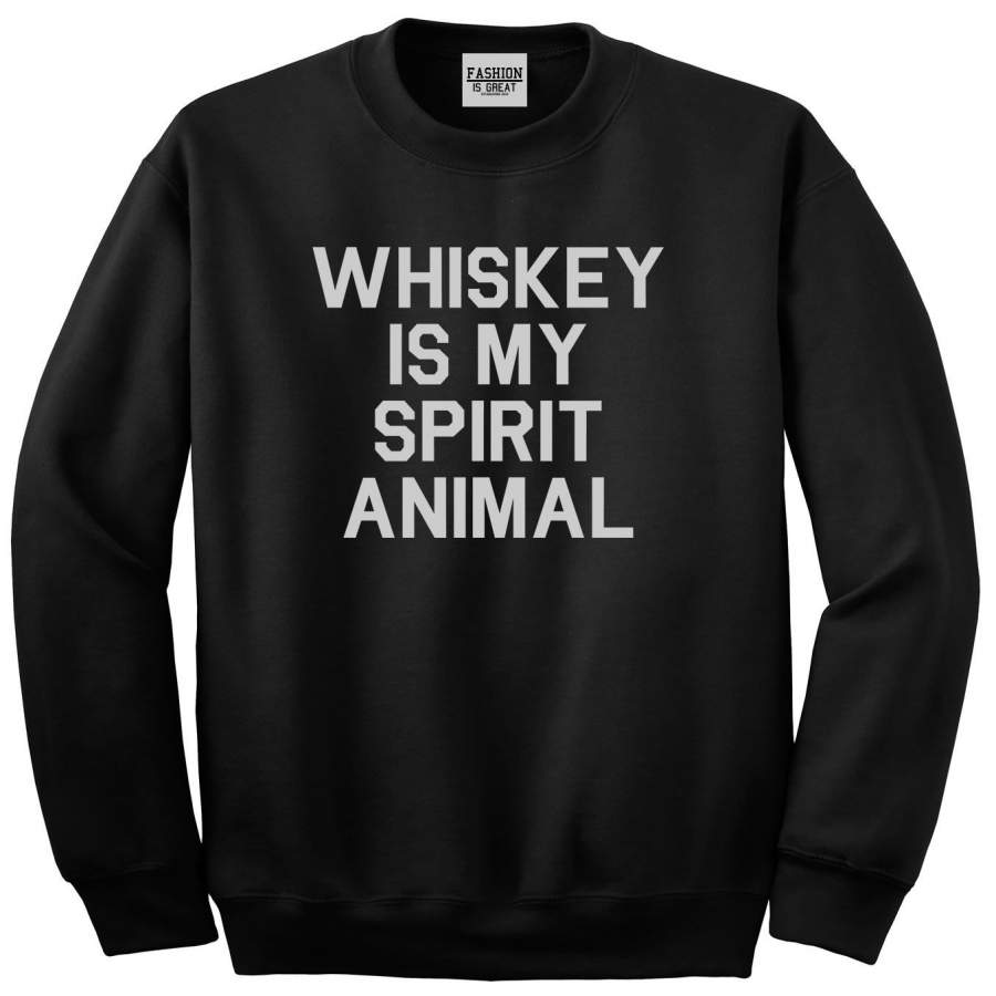 Whiskey Is My Spirit Animal Crewneck Sweatshirt