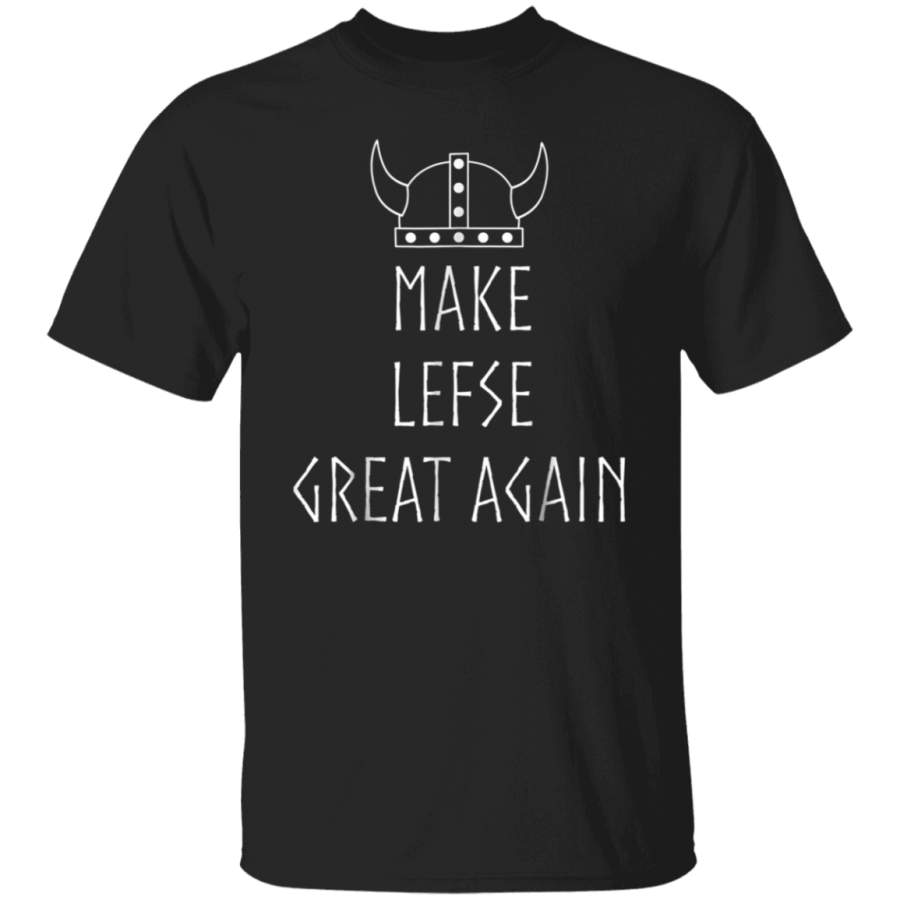 Funny Lefse Shirt Make Lefse Great Again Viking Scandinavian