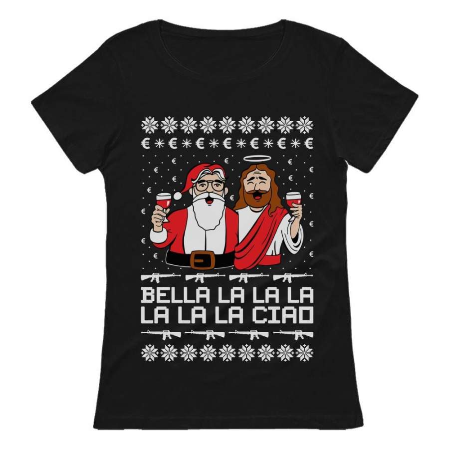 Bella Ciao Ugly Christmas Santa El Profesor & Berlin Jesus Women T-Shirt