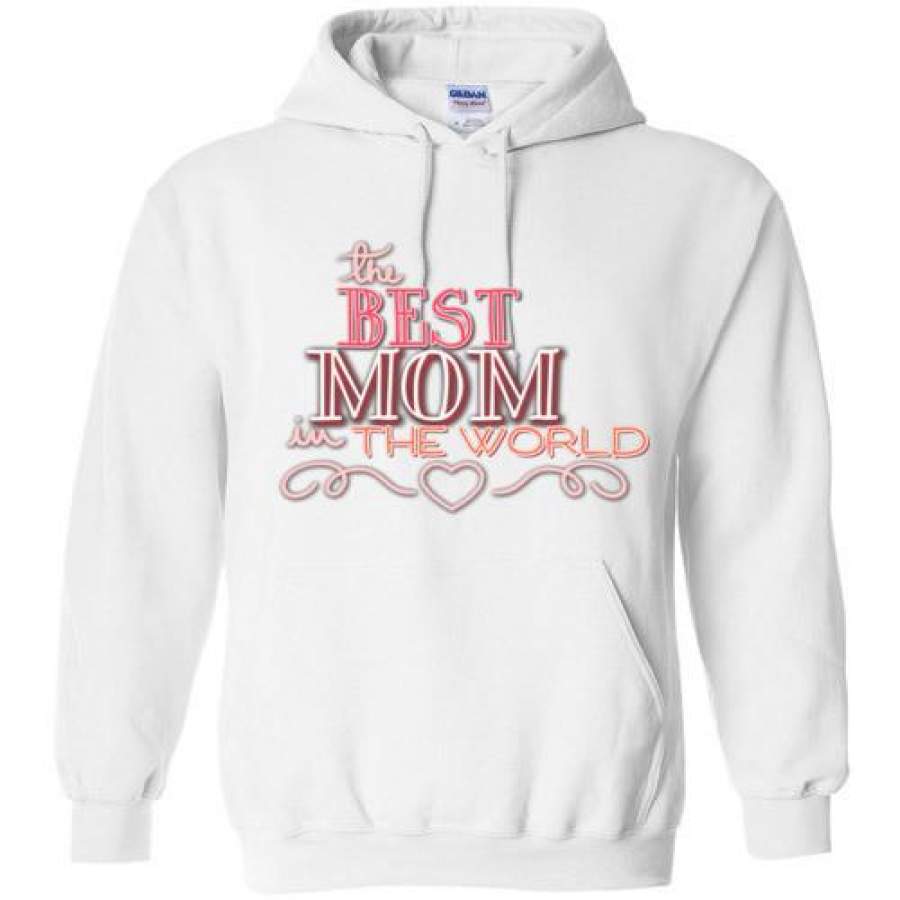 The Best Mom in the World Fashionable Pull Over Hoodie