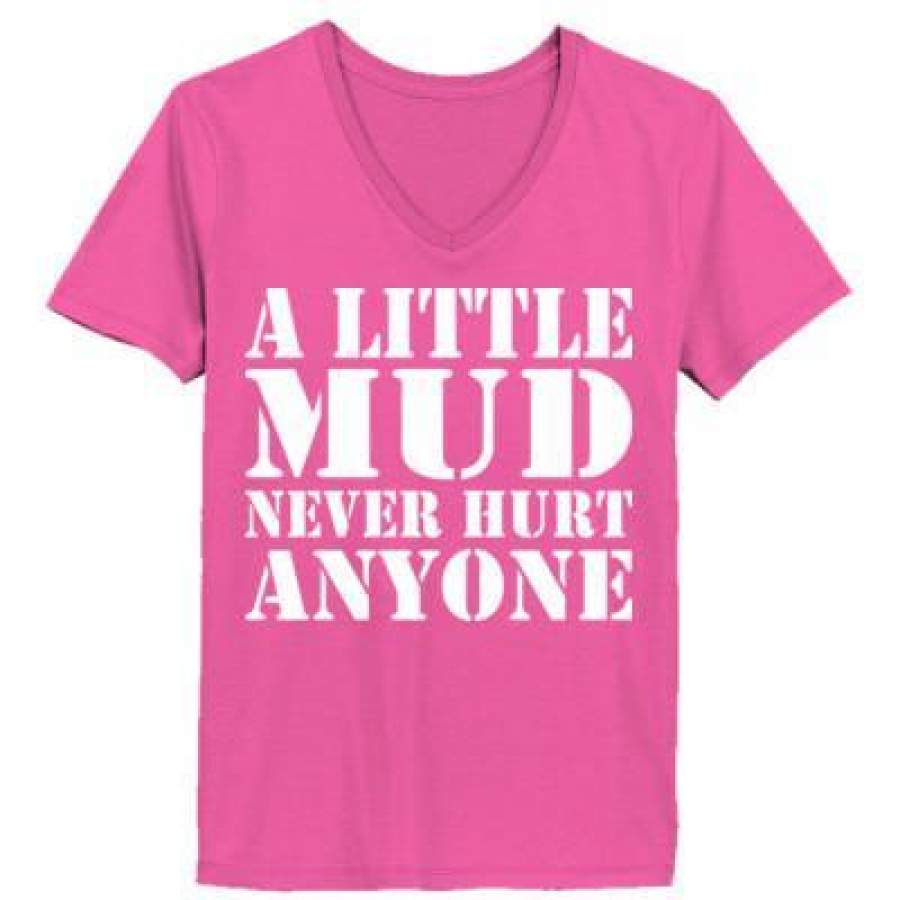 AGR A Little Mud Never Hurt Anyone – Ladies’ V-Neck T-Shirt